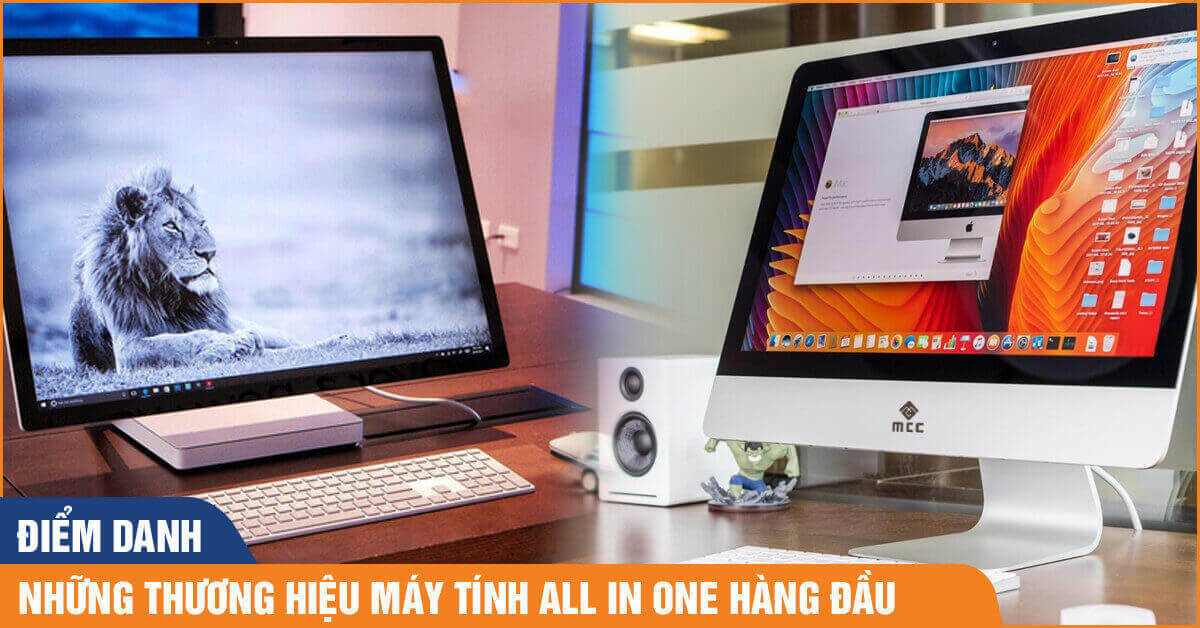 Điểm danh những thương hiệu máy tính All In One hàng đầu Việt Nam